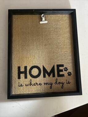 4x6 Photo Frame “Home Is Where My Dog Is” Complete Home Item 175813